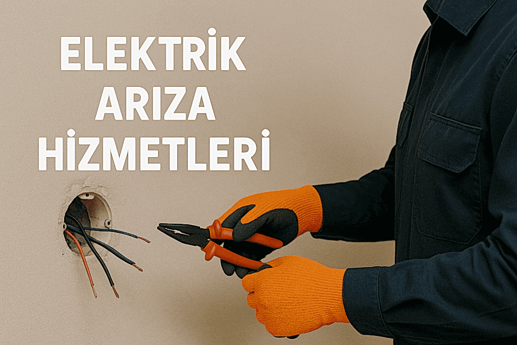 Elektrik Arıza Hizmetleri